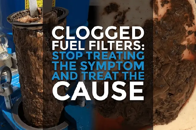 buket filosof Mærkelig Clogged Fuel Filters: Stop Treating the Symptom and Treat the Cause
