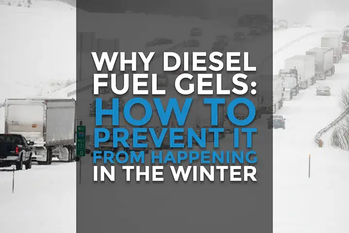 Why Diesel Fuel Gels and How To Prevent It From Happening
